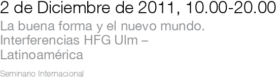 La buena forma y el nuevo mundo. Interferencias HFG Ulm – Latinoamérica