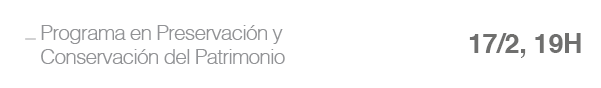 Programa en Preservación y Conservación del Patrimonio - 17/2